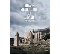 Voyage entre illyrie et albanie par via egnatia Marquet Odette (Auteur)