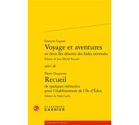 Voyage et aventures Suivi de Recueil de quelques mémoires pour l'établissement de l'île d'Éden - François Leguat - Classiques Garnier - broché - Essai