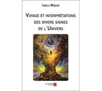 Voyage Et Interprétations Des Divers Signes De L'univers