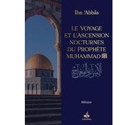 Voyage et l’ascension nocturne Bilingue - Abdullah Ibn Abbas - Albouraq - broché - Essai