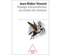 Voyage extraordinaire au centre du cerveau - Jean-Didier Vincent - Odile Jacob - Poche - Etude