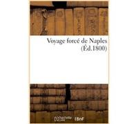 Voyage forcé de Naples Collectif (Auteur)