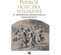 Voyage, fuite, exil dans les anciennes littératures romanes