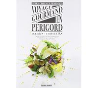 Voyage Gourmand En Périgord