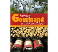 Voyage Gourmand en Rhône-Alpes