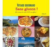 Voyage gourmand sans gluten !