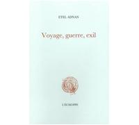 Voyage, guerre, exil - Etel Adnan - L'echoppe Eds De - broché - Essai