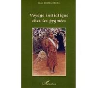 Voyage initiatique chez les pygmées - Denis Bomba-Nkolo - L'harmattan - broché - Roman