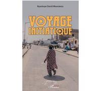 Voyage initiatique - Nyankoye David Mahomou - L'harmattan - broché - Roman