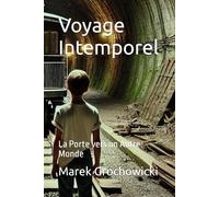 Voyage Intemporel: La Porte vers un Autre Monde