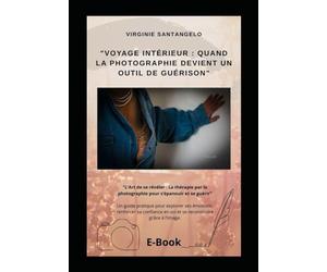 "Voyage Intérieur : Quand la Photographie Devient un Outil de Guérison": "L'Art de se révéler : La thérapie par la photographie pour s’épanouir et se guérir"