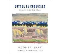 Voyage Le Corbusier: Drawing On The Road