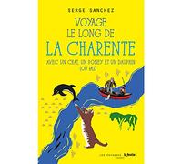 Voyage le long de la Charente avec un chat, un poney et un dauphin (ou pas)