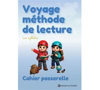 Voyage méthode de lecture - Cahier passerelle - Nosres Éducation - Bookelis - broché - Scolaire / Universitaire