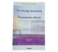 VOYAGE NOCTURNE ET L’ASCENSION CéLESTE Du prophete mohamed - Ibn Hajar - El Bab Editions - broché - Essai