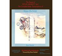 Voyage of the Acolyte: The Sound of Steve Hackett Vol. 1: In continuation of "The Sound of Steve Hackett: A Selection of Guitar Transcriptions from ... Featuring notes, tablatures and chords.