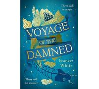 Voyage of the Damned: Discover the Sunday Times bestselling fantasy murder mystery debut everyone is talking about