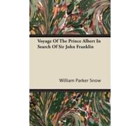 Voyage Of The Prince Albert In Search Of Sir John Franklin