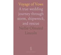 Voyage of Vows: A true wedding journey through storm, shipwreck, and rescue