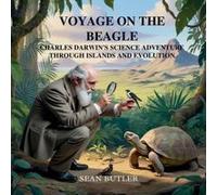 Voyage On The Beagle: Charles Darwin's Science Adventure Through Islands And Evolution Paperback Book By Sean Butler