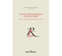 Voyage philosophique d'Angleterre: Fait en 1783 et 1784 par Monsieur de La Coste