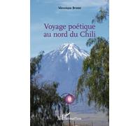 Voyage poétique au nord du Chili