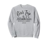 Voyage pour filles Buenos Aires Argentine 2026 | Voyage des filles Sweatshirt