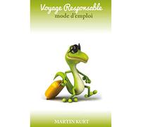 Voyage responsable: mode d'emploi