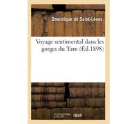 Voyage sentimental dans les gorges du Tarn (Éd.1898) ed.1898 - Dominique Saint-Léons - Hachette Bnf - broché - Livre
