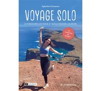 Voyage Solo 21 itinéraires en train et bus à travers l’Europe - Eglantine Chavanne - Dashbook - broché - Guide