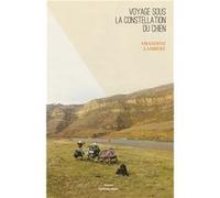 Voyage sous la constellation du chien Amandine Lambert (Auteur)