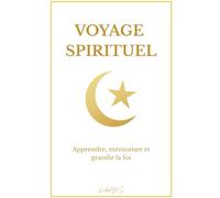 Voyage Spirituel: L'apprentissage du Coran