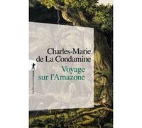 Voyage sur l'Amazone Charles-Marie De La Condamine (Auteur), Hélène Minguet (Préface)
