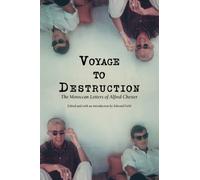 Voyage To Destruction: The Moroccan Letters of Alfred Chester
