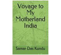 Voyage To My Motherland India