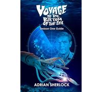 Voyage to the Bottom of the Sea Season One Guide