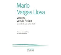 Voyage vers la fiction Le monde de Juan Carlos Onetti - Mario Vargas Llosa - Gallimard - broché - Essai