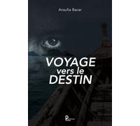 Voyage vers le destin - Ansufia Bacar - Publishroom - broché - Roman