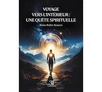 Voyage vers l'intérieur : une quête spirituelle