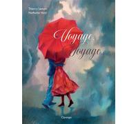 Voyage, voyage… - Thierry Lenain - Cipango - cartonné - Album jeunesse