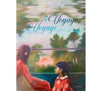 Voyage, voyage… - Thierry Lenain - Cipango - cartonné - Album jeunesse