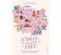 Voyager à deux pas de Paris: 30 balades et activités à découvrir en Île-de-France