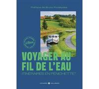 Voyager au fil de l'eau Collectif (Auteur), Bruno Podalydès (Préface)