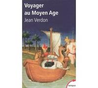 Voyager au Moyen-Age Jean Verdon (Auteur)