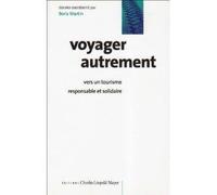 Voyager Autrement - Vers Un Tourisme Responsable Et Solidaire