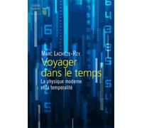Voyager Dans Le Temps - La Physique Moderne Et La Temporalité
