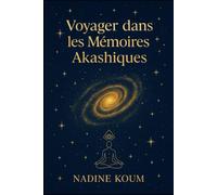 Voyager dans les mémoires Akashiques