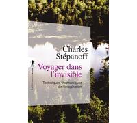 Voyager dans l'invisible - Techniques chamaniques de l'imagination - Charles Stepanoff - La découverte - Poche - Essai
