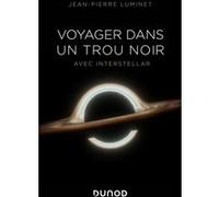 Voyager dans un trou noir Jean-Pierre Luminet (Auteur)