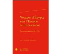 Voyager d'Égypte vers l'Europe et inversement Véronique Gely (Direction), Collectif (Auteur)